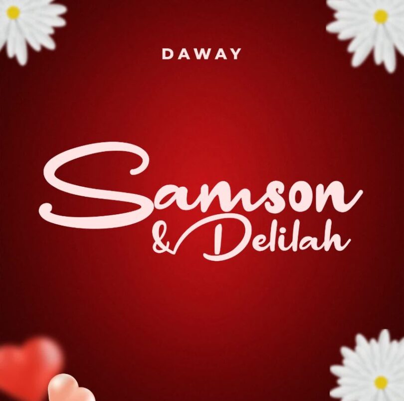 MP3 DOWNLOAD Daway – Samson & Delilah