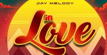 MP3 DOWNLOAD Jay Melody - In Love