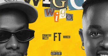 MP3 DOWNLOAD Country Wizzy, Whozu - Wigo