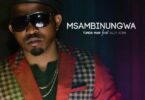 MP3 DOWWNLOAD Tundaman Ft AliKiba – Msambinugwa